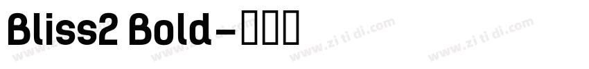 Bliss2 Bold字体转换
